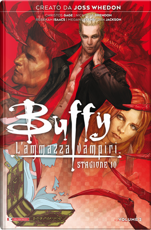 Buffy. L'ammazzavampiri. Stagione 10. Vol. 2 by Joss Whedon, Nicholas Brendon