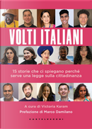 Volti italiani. 15 storie che ci spiegano perché serve una legge sulla cittadinanza