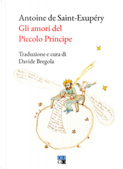 Gli amori del Piccolo Principe by Antoine de Saint-Exupéry