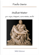 Stabat mater. Per arpa, timpani, coro misto, archi by Paolo Savio