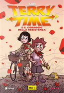 Terry Time e il coraggio della Resistenza by Gud