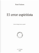 El error espiritista. Ediz. francese e spagnola by Rene Guenon