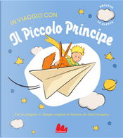 In viaggio con il Piccolo Principe by Antoine de Saint-Exupéry