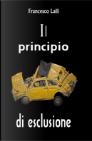 Il principio di esclusione by Francesco Lalli