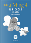 Il piccolo regno by Wu Ming 4