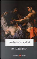 Io, Agrippina by Andrea Carandini