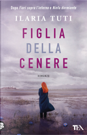 Figlia della cenere by Ilaria Tuti