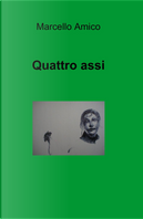 Quattro assi by Marcello Amico