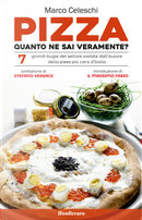 Pizza, quanto ne sai veramente? 7 grandi bugie svelate dall'autore della pizza più cara d'Italia by Marco Celeschi