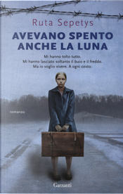 Avevano spento anche la luna by Ruta Sepetys