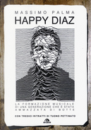Happy Diaz. La formazione musicale di una generazione che è stata ammazzata di botte by Massimo Palma