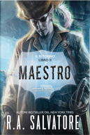 Maestro. Libro2: Il ritorno by R. A. Salvatore