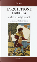 La questione ebraica e altri scritti giovanili by Karl Marx