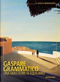 Una questione di equilibrio by Gaspare Grammatico