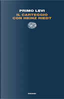 Il carteggio con Heinz Riedt by Primo Levi