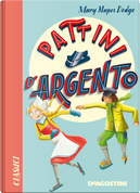 Pattini d'argento by Mary Mapes Dodge