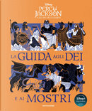 Percy Jackson e gli dei dell'Olimpo. La guida agli dei e ai mostri