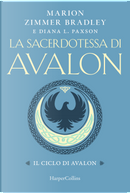 La sacerdotessa di Avalon by Diana L. Paxson, Marion Zimmer Bradley