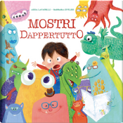 Mostri dappertutto by Anna Lavatelli
