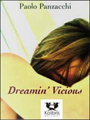 Dreamin' vicious by Paolo Panzacchi