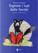 Togliete i lupi dalle favole by Roberto Centazzo