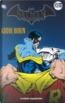 Batman. La leggenda. Vol. 6: Addio, Robin