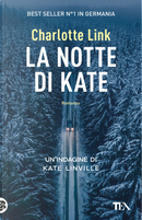 La notte di Kate. Le indagini di Kate Linville by Charlotte Link
