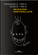 Invasioni controllate by Emanuele Trevi, Mario Trevi