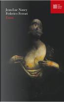Estasi by Federico Ferrari, Jean-Luc Nancy