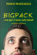 Bigpack... ma per il resto tutto bene! by Paolo Mazzaglia