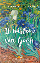 Il mistero Van Gogh by Costantino D'Orazio