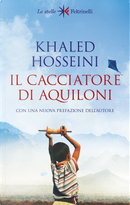 Il cacciatore di aquiloni by Khaled Hosseini