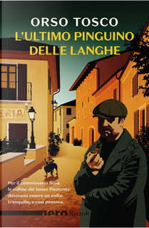 L'ultimo pinguino delle Langhe by Orso Tosco