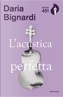 L'acustica perfetta by Daria Bignardi