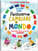 Possiamo cambiare il mondo. L'educazione civica raccontata ai bambini by Rossella Köhler