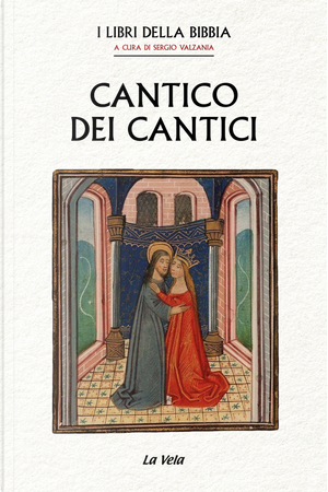 Cantico dei Cantici. I Libri della Bibbia