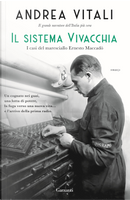 Il sistema Vivacchia. I casi del maresciallo Ernesto Maccadò by Andrea Vitali