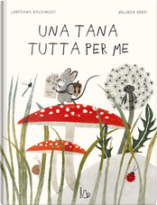 Una tana tutta per me by Loredana Baldinucci