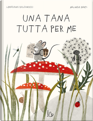 Una tana tutta per me by Loredana Baldinucci