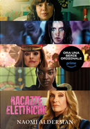 Ragazze elettriche by Naomi Alderman