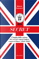 Secret. L'implacabile azione dei servizi segreti inglesi contro il Duce (1943-1945) by Roberto Festorazzi