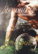Arrendersi. Harris brothers. Vol. 4 by Amy Daws