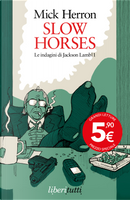 Slow horses. Le indagini di Jackson Lamb. Vol. 1 by Mick Herron