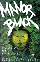 Manor Black. Vol. 2: Fuoco nel sangue by Brian Hurtt, Cullen Bunn, Tyler Crook