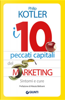 I 10 peccati capitali del marketing. Sintomi e cure by Philip Kotler