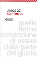 Cari fanatici by Amos Oz