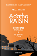 Agatha Raisin: Il primo caso di Agatha Raisin-Agatha Raisin. La quiche letale by M. C. Beaton