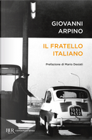 Il fratello italiano by Giovanni Arpino