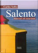 Salento. Itinerari ed escursioni by Carlos Solito