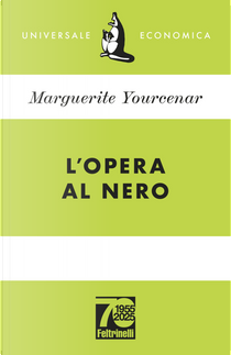 L'opera al nero. Ediz. 70° anniversario by Marguerite Yourcenar